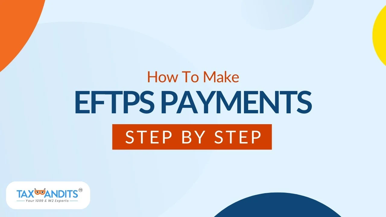 How To Pay Federal Taxes in EFTPS with TaxBandits