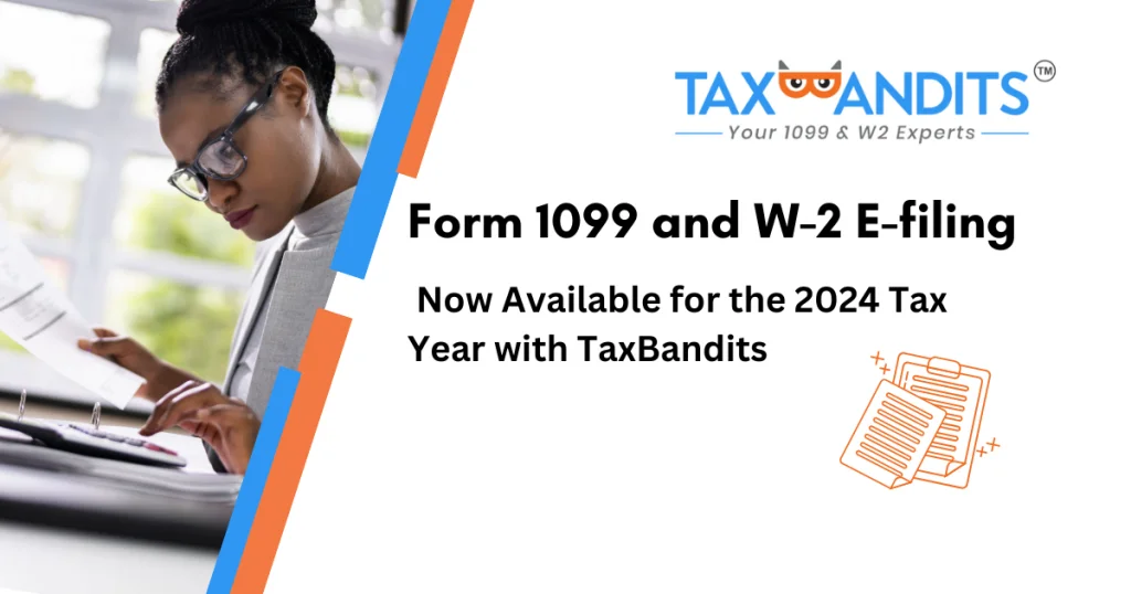 TaxBandits is Now Accepting W2s, 1099s, & 1095s for the 2024 Tax Year!